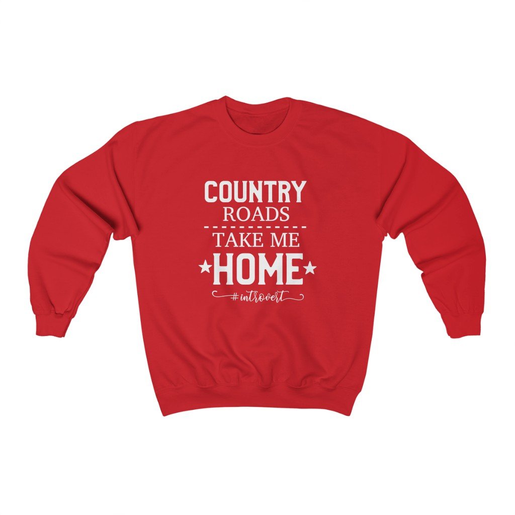 Sweatshirt - Country Roads Take Me Home Sweatshirt