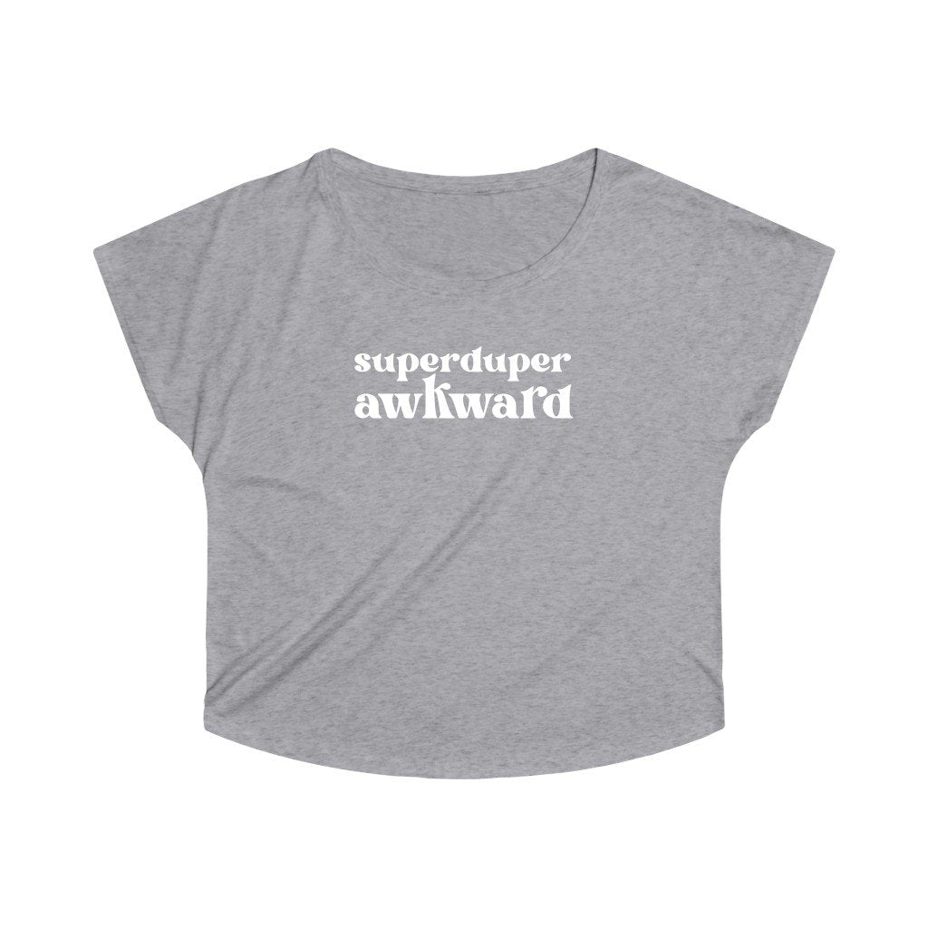 T-Shirt - Super Duper Awkward Slouchy Tee