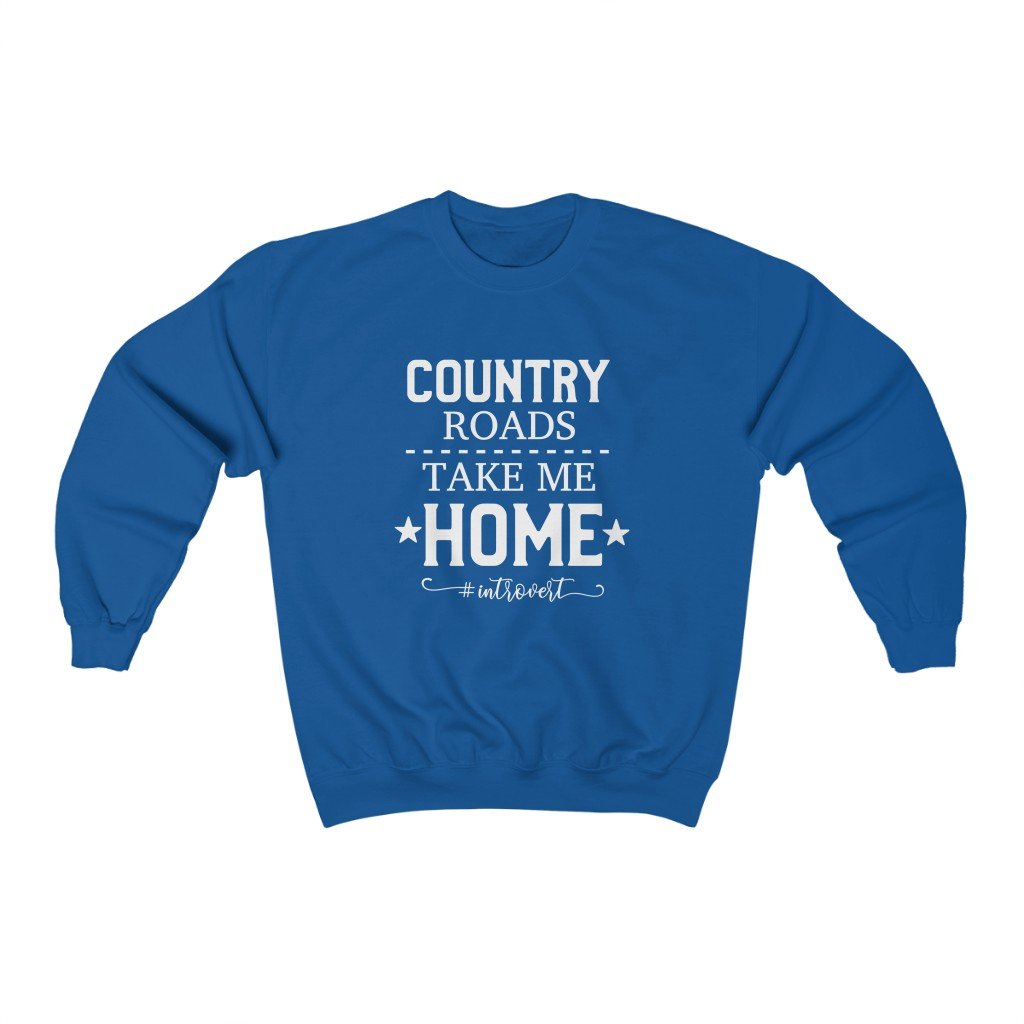 Sweatshirt - Country Roads Take Me Home Sweatshirt