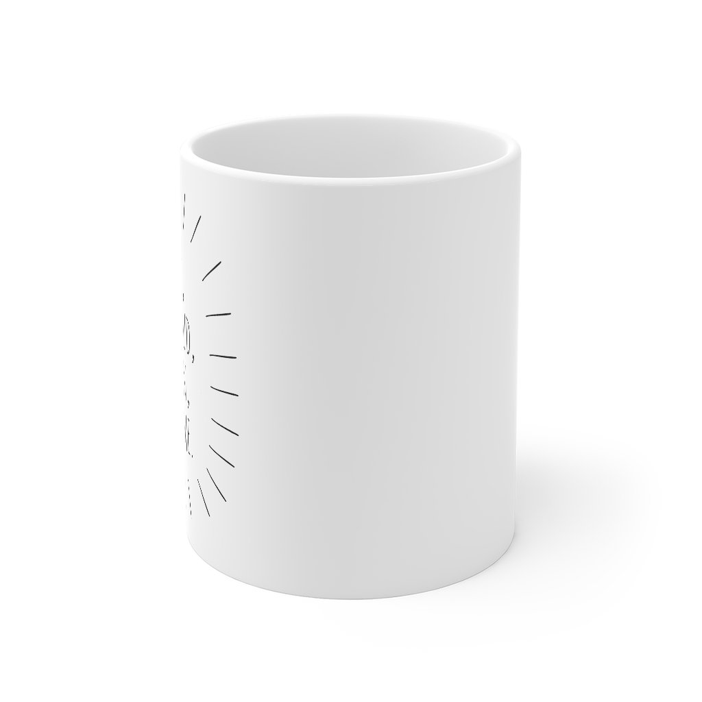 Mug - There's Loud And Then There's Me Mug