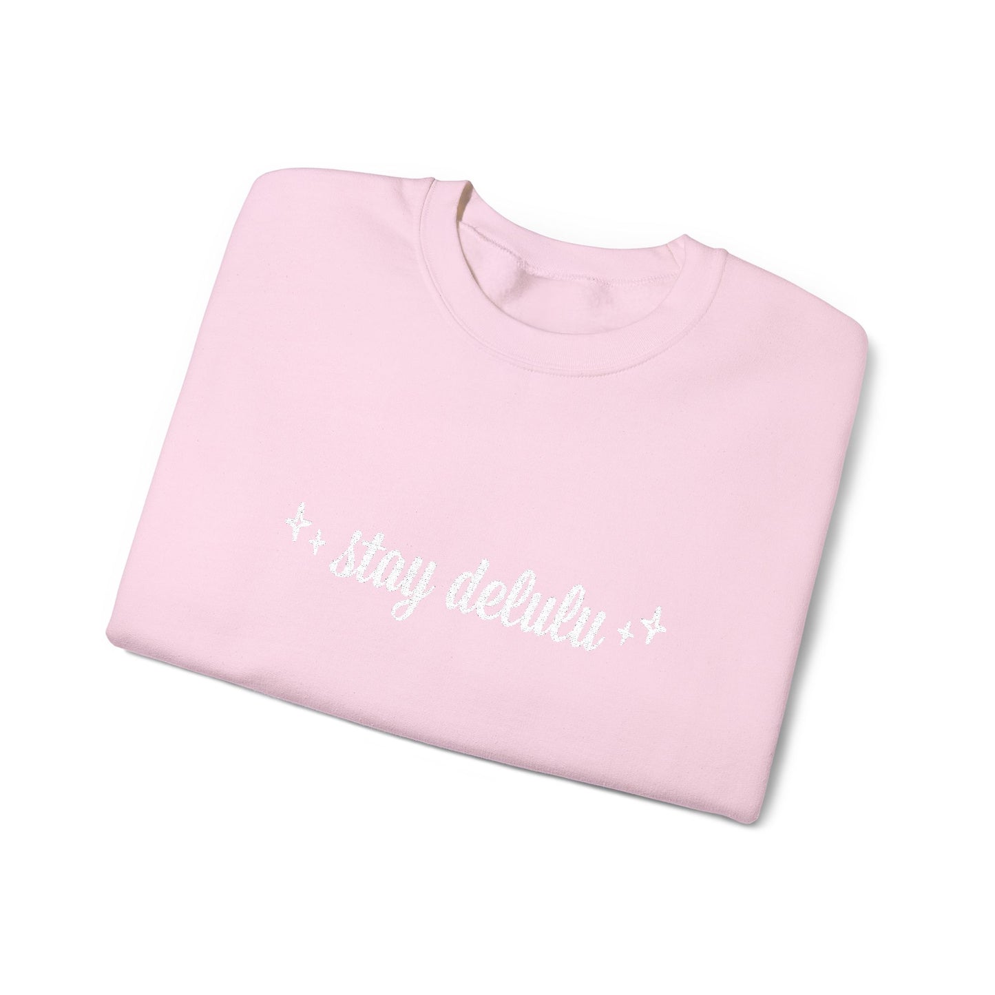 Stay Delulu Simple Emroidered Sweatshirt