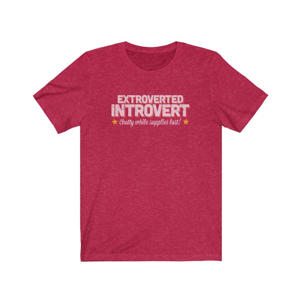 T-Shirt - Extroverted Introvert Tee